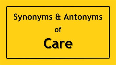 antonyms of care